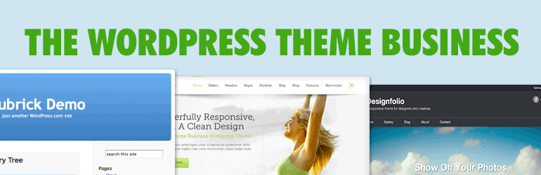 The WordPress Theme Business, Then and Now